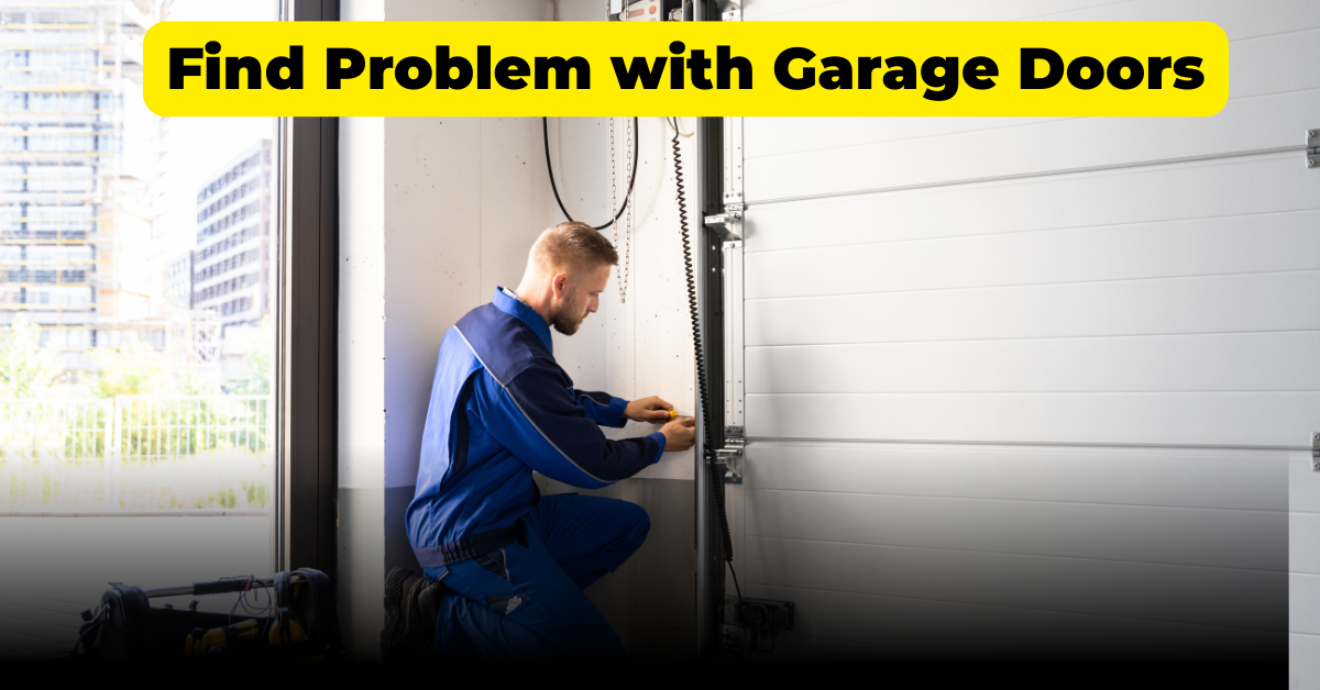 Problem with Garage Doors